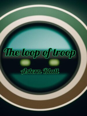cover image of The loop of troop